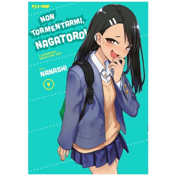 Non Tormentarmi, Nagatoro 9 J-Pop manga fumetti mondisommersi arretrati online shop esauriti lecce.jpg