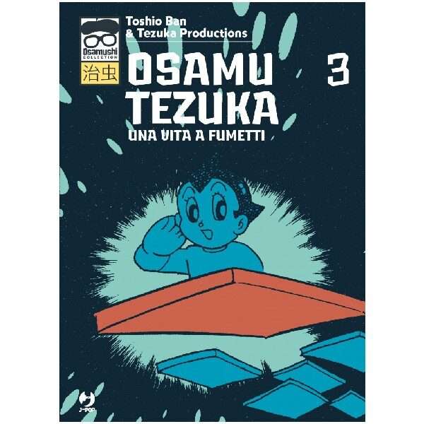 Osamu Tezuka Una vita a fumetti 3 J-Pop mondisommersi manga fumetti arretrati esauriti compra acquista online shop sito web.jpg