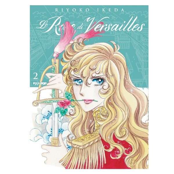 Le Rose di Versailles - Lady Oscar Collection 002 J-Pop manga fumetti mondisommersi lecce compra acquista arretrati esauriti online.jpg
