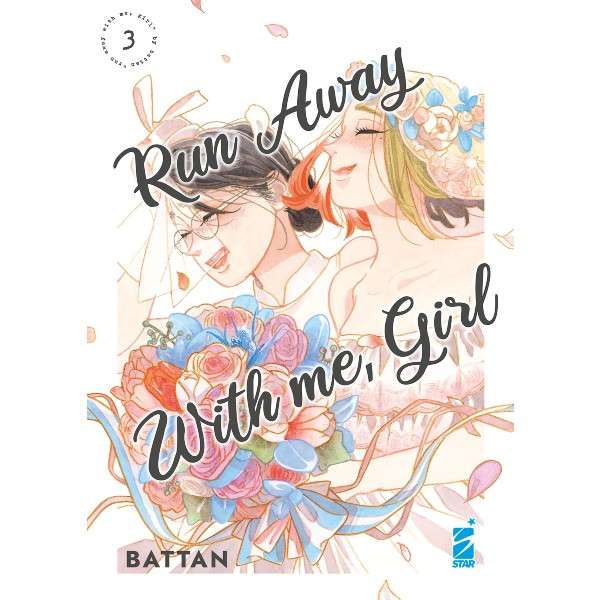 Run Away With me Girl 3 Star Comics Manga fumetti mondisommersi lecce compra acquista arretrati esauriti online.jpg