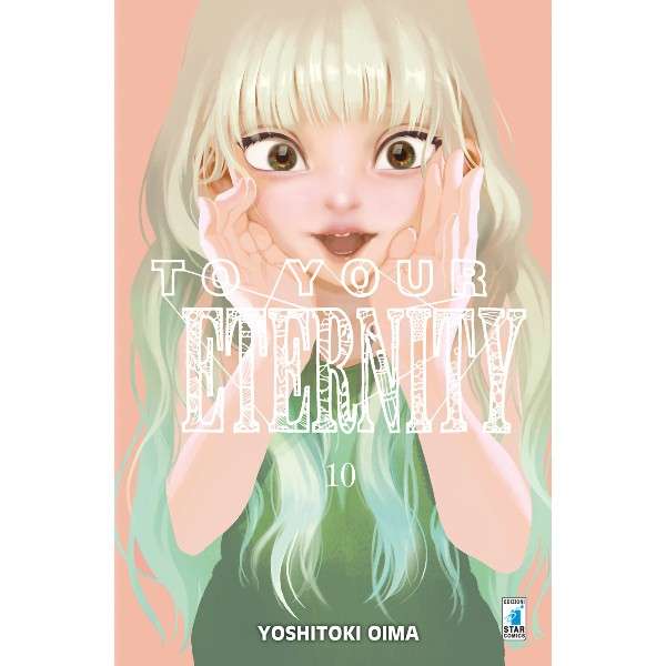 To your eternity 10 - Star Comics manga fumetti mondisommersi lecce compra acquista arretrati esauriti online.jpg