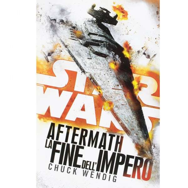 Star Wars La fine dell impero aftermath chuck wendig multiplayer edizioni lecce guerre stellari mondi sommersi libri romanzi