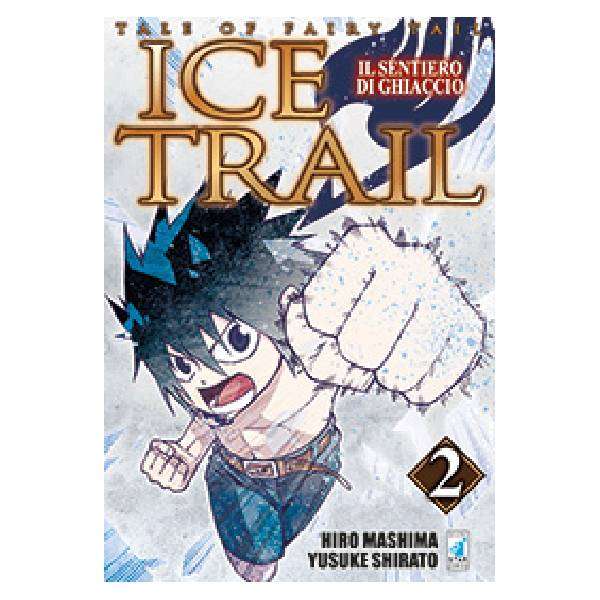TALE OF FAIRY TAIL ICE TRAIL IL MIRACOLO DEL GHIACCIO n. 2